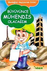 Büyüyünce Mühendis Olacağım / Mesleğimi Seçiyorum Dizisi