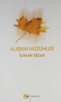 Alışkın Hüzünler