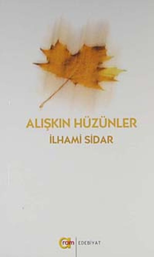 Alışkın Hüzünler