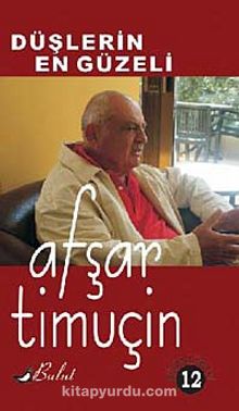Düşlerin En Güzeli - Afşar Timuçin
