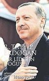 Bir Liderin Doğuşu R. Tayyip Erdoğan / 4-E-32