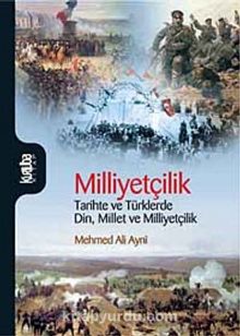Milliyetçilik & Tarihte ve Türklerde Din Millet ve Milliyetçilik