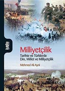 Milliyetçilik & Tarihte ve Türklerde Din Millet ve Milliyetçilik
