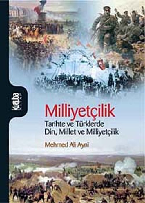 Milliyetçilik & Tarihte ve Türklerde Din Millet ve Milliyetçilik