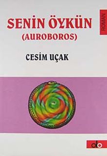 Senin Öykün (Auroboros)