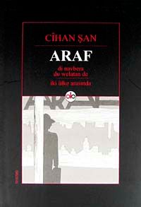 Araf & Di Navbera Du Welatan De - İki Ülke Arasında