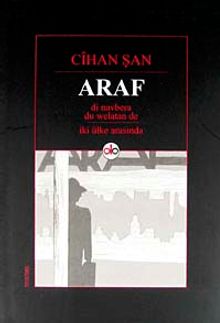 Araf & Di Navbera Du Welatan De - İki Ülke Arasında