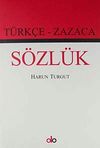 T&uuml;rk&ccedil;e - Zazaca S&ouml;zl&uuml;k