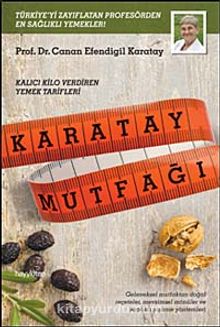 Karatay Mutfağı & Kalıcı Kilo Verdiren Yemek Tarifleri - Canan Efendigil Karatay