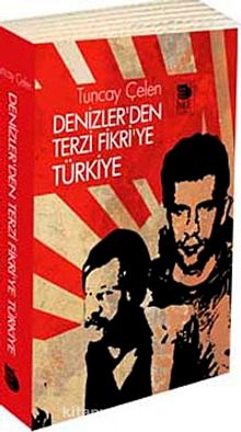 Denizler'den Terzi Fikri'ye Türkiye - Tuncay Çelen