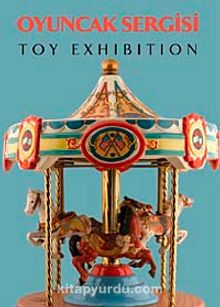 Oyuncak Sergisi - Toy Exhibition (Türkçe-İngilizce)