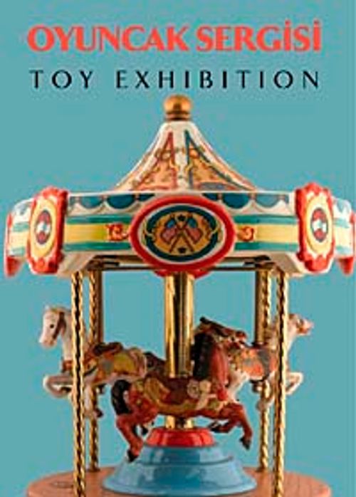 Oyuncak Sergisi - Toy Exhibition (Türkçe-İngilizce)