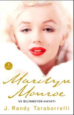 Marilyn Monroe ve Bilinmeyen Hayatı