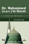 Hz. Muhammed (sav)'in Hayatı & (Dersler - İbretler)