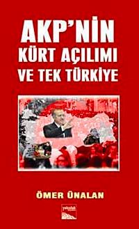 AKP'nin Kürt Açılımı ve Tek Türkiye