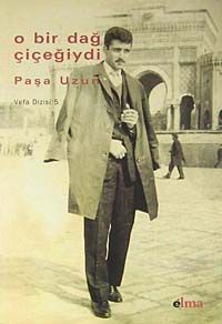 O Bir Dağ Çiçeğiydi