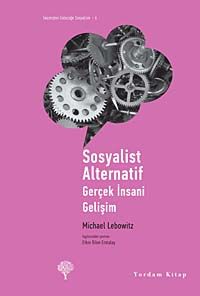 Sosyalist Alternatif & Gerçek İnsani Gelişim