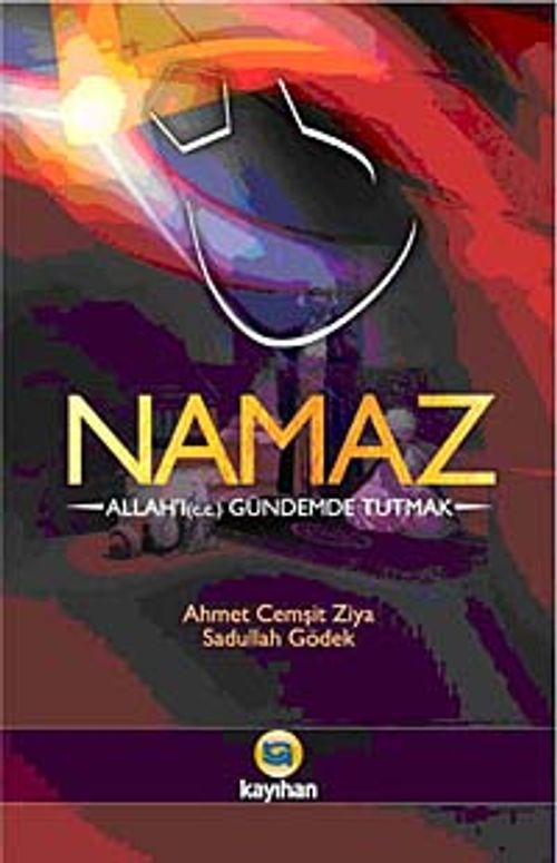 Namaz & Allah'ı (c.c.) Gündemde Tutmak