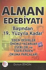 Alman Edebiyatı Başından 19. Yüzyıla Kadar & Edebi Devirler-Önemli Yazarlar-Eserleri ve Eserlerden Okuma Parçaları