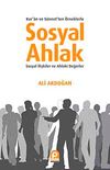 Sosyal Ahlak & Kur'an ve S&uuml;nnet'ten &Ouml;rneklerle
