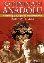 Kadının Adı Anadolu & Kurtuluş Savaşı'nda Kadınlarımız