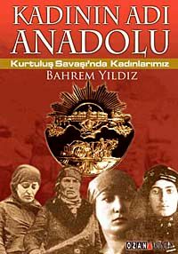 Kadının Adı Anadolu & Kurtuluş Savaşı'nda Kadınlarımız