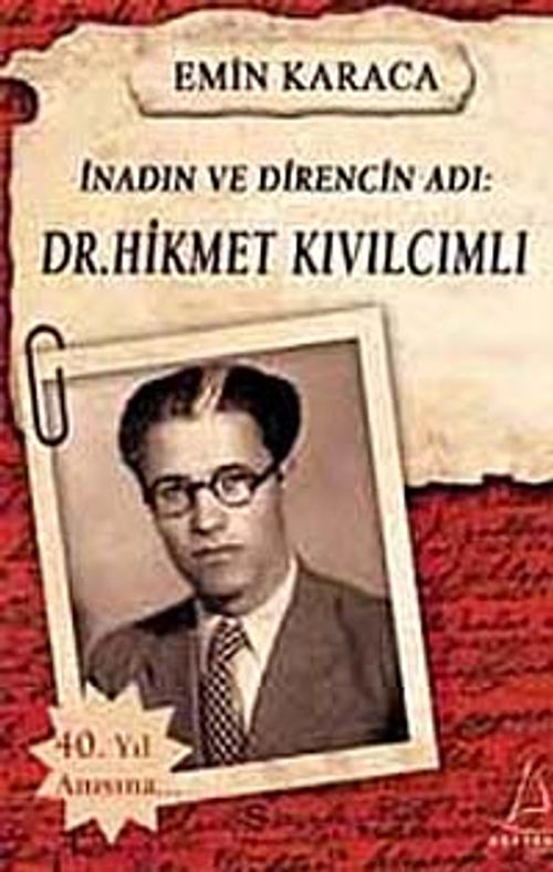 İnadın ve Direncin Adı: Dr. Hikmet Kıvılcımlı