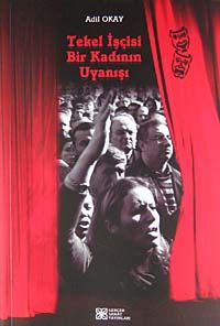 Tekel İşçisi Bir Kadının Uyanışı