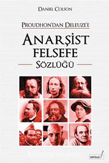 Anarşist Felsefe Sözlüğü & Proudhon'dan Deleuze'e