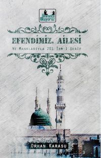 Efendimiz, Ailesi ve Manalarıyla 201 İsm-i Şerif