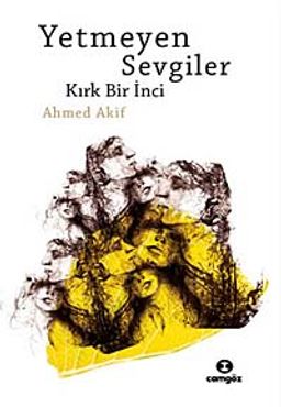 Yetmeyen Sevgiler & Kırk Bir İnci