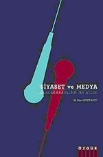 Siyaset ve Medya & Alacakaranlığın İki Atlısı