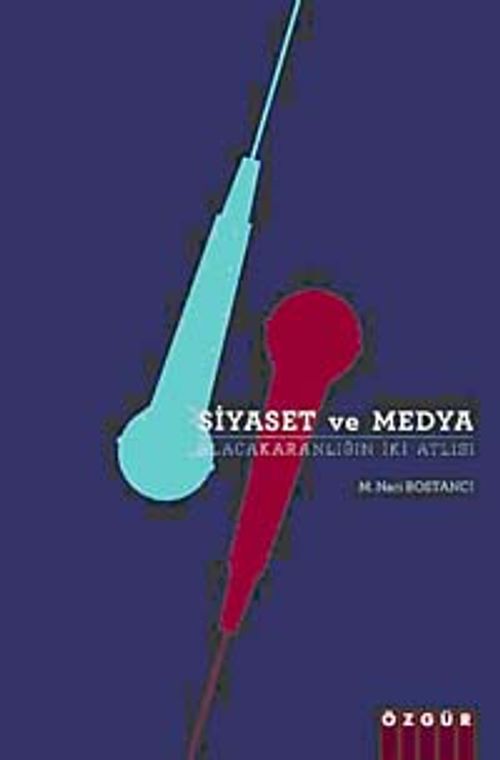 Siyaset ve Medya & Alacakaranlığın İki Atlısı