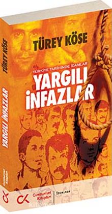 Yargılı İnfazlar & Türkiye Tarihinde İdamlar