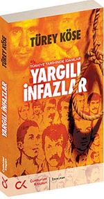 Yargılı İnfazlar & Türkiye Tarihinde İdamlar