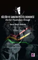 Kültür ve Sanatın Politik Ekonomisi & Devlet Tiyatroları Örneği