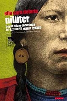 Nilüfer & Beyaz Adam Öncesinde Bir Kızılderili Kızının Öyküsü