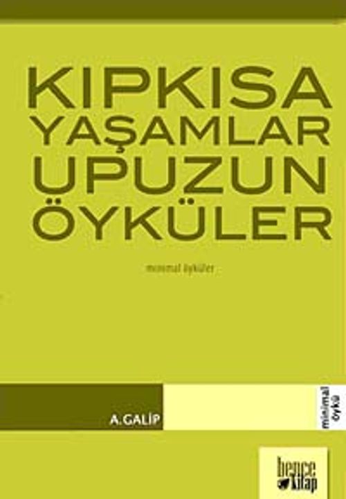 Kıpkısa Yaşamlar Upuzun Öyküler
