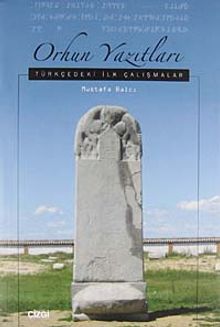 Orhun Yazıtları & Türkçedeki İlk Çalışmalar