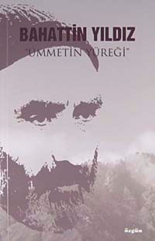 Bahattin Yıldız & Ümmetin Yüreği