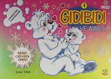 Gıdıbıdı ve Annesi / Gıdıbıdının Maceraları 1