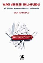 Yargı Meselesi Hallolundu & Yargıçların  Eşekli Demokrasi ile İmtihanı