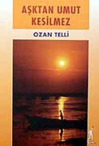 Aşktan Umut Kesilmez