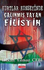Kurtlar Konseyinde Çalınmış Vatan Filistin