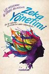Zeka Y&ouml;netimi & En İyi Liderler &Ccedil;evrelerine Zeka Sa&ccedil;anlardır!