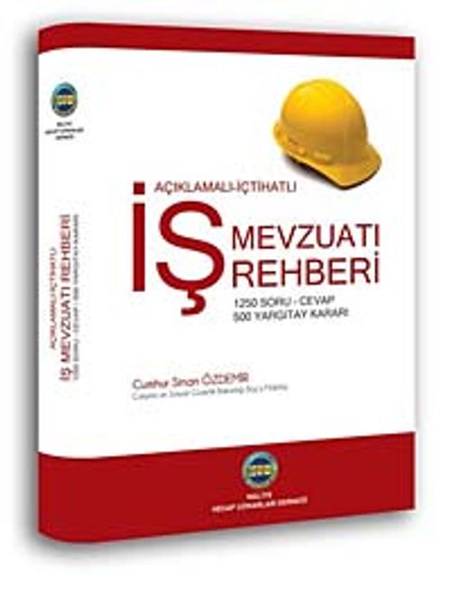 İş Mevzuatı Rehberi & Açıklamalı - İçtihatlı