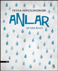 Anlar & 101 Kısa Öykü