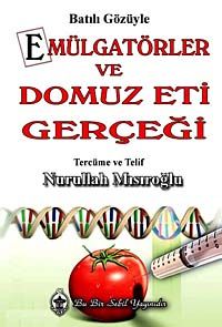Batılı Gözüyle Emülgatörler ve Domuz Eti Gerçeği