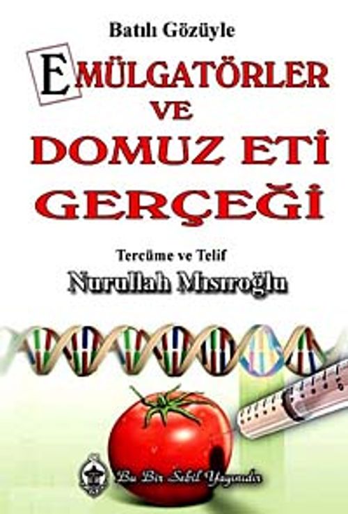 Batılı Gözüyle Emülgatörler ve Domuz Eti Gerçeği