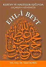 Ehl-i Beyt & Kur'an ve Hadisler Işığında Geçmişten Günümüze